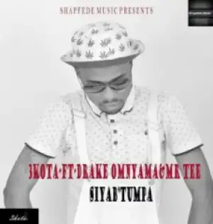 3kota - Siyab’tumpa ft. Mr Tee & Drake Omnyama